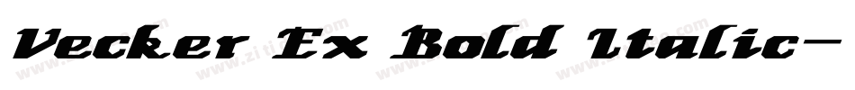 Vecker Ex Bold Italic字体转换